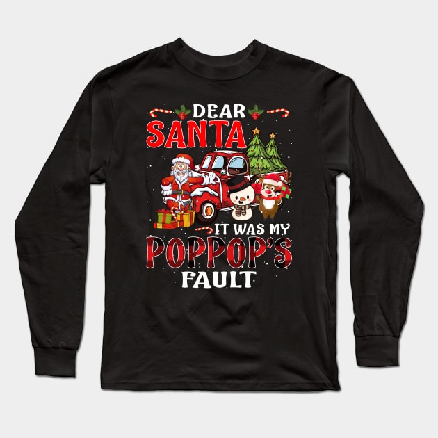 Dear Santa It Was My Poppop Fault Christmas Funny Chirtmas Gift Long Sleeve T-Shirt by intelus